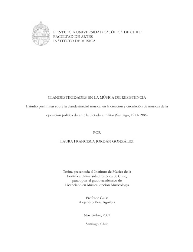 Clandestinidades en la música de resistencia: Estudio preliminar sobre la clandestinidad musical en la creación y circulación de músicas de la oposición política durante la dictadura militar (Santiago, 1973-1986).