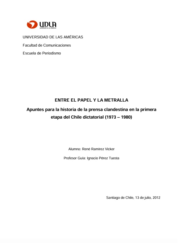 Entre el papel y la Metralla. Apuntes para la Historia de la Prensa Clandestina en la primera etapa del Chile Dictatorial (1973 – 1980)