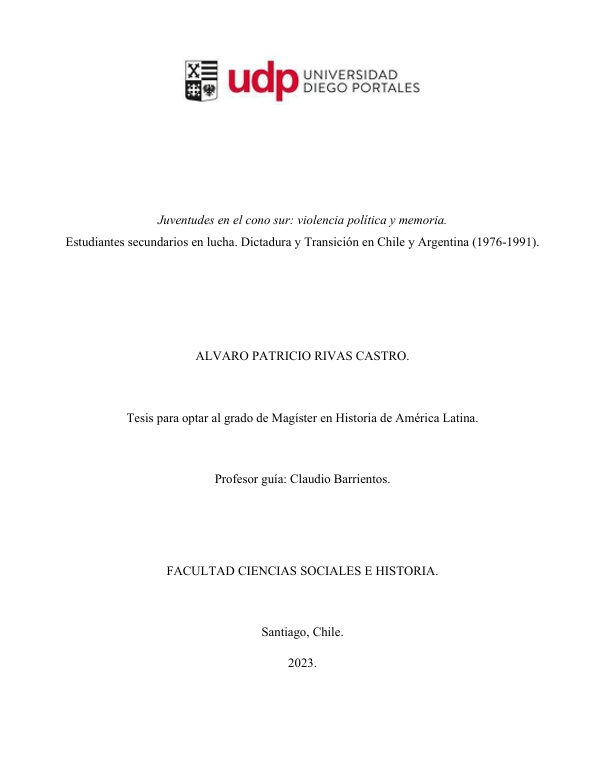 Juventudes en el cono sur: violencia política y memoria. Estudiantes secundarios en lucha. Dictadura y Transición en Chile y Argentina (1976-1991).
