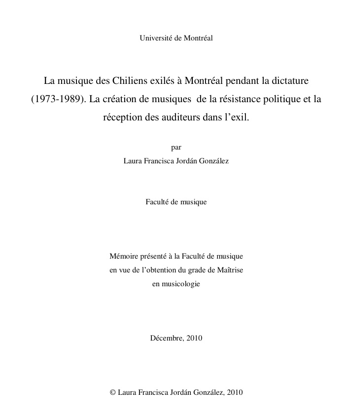 La musique des Chiliens exilés à Montréal pendant la dictature (1973-1989). La création de musiques de la résistance politique et la réception des auditeurs dans l?exil.