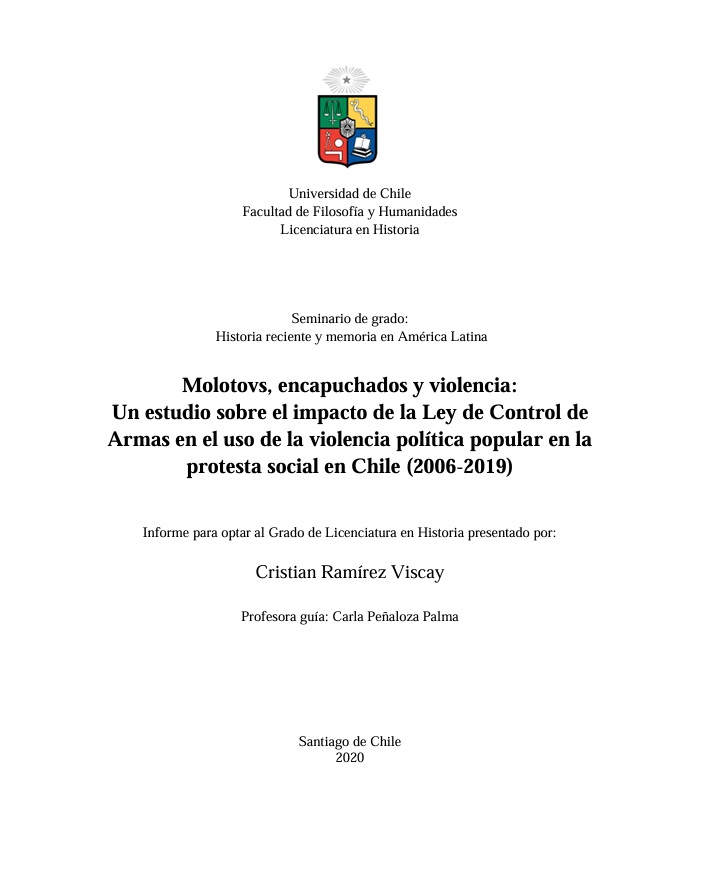 Molotovs, encapuchados y violencia: Un estudio sobre el impacto de la Ley de Control de Armas en el uso de la violencia política popular en la protesta social en Chile (2006-2019)